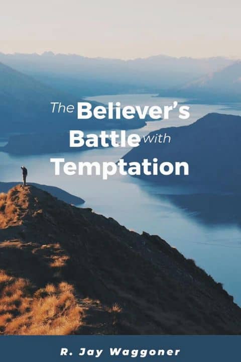 The Believer’s Battle With Temptation