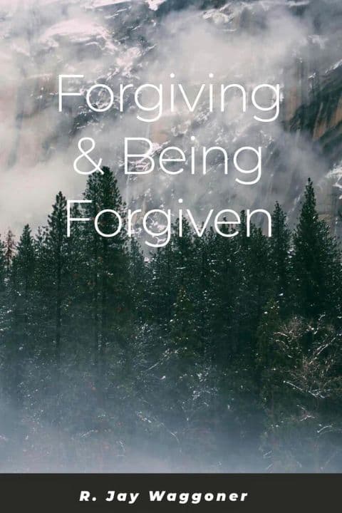 Forgiving And Being Forgiven